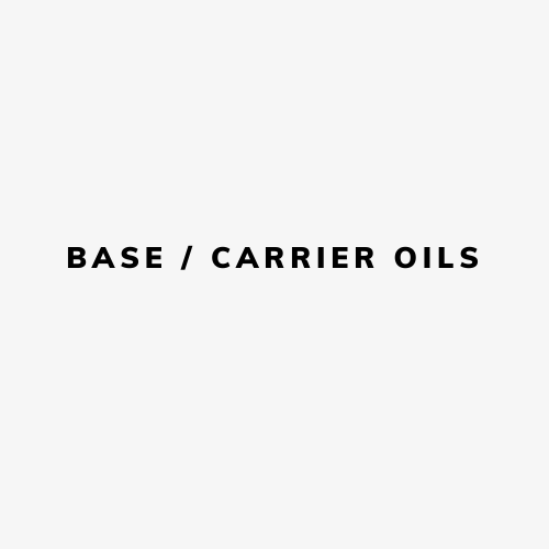 BASE / CARRIER OILS
