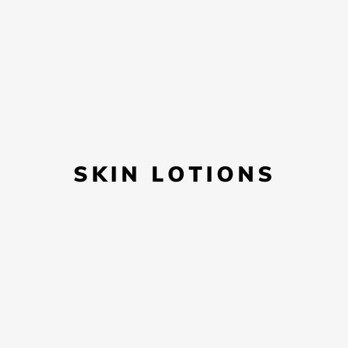 SKIN LOTIONS