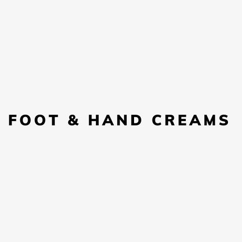 FOOT & HAND CREAMS