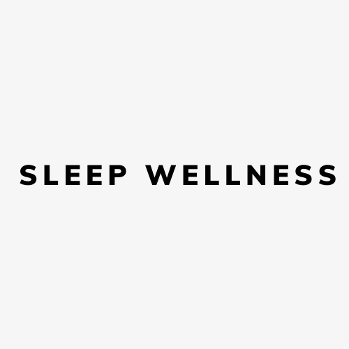 SLEEP WELLNESS