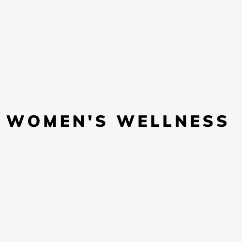 WOMEN'S WELLNESS